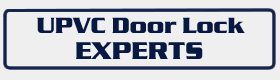 UPVC Door Lock Experts